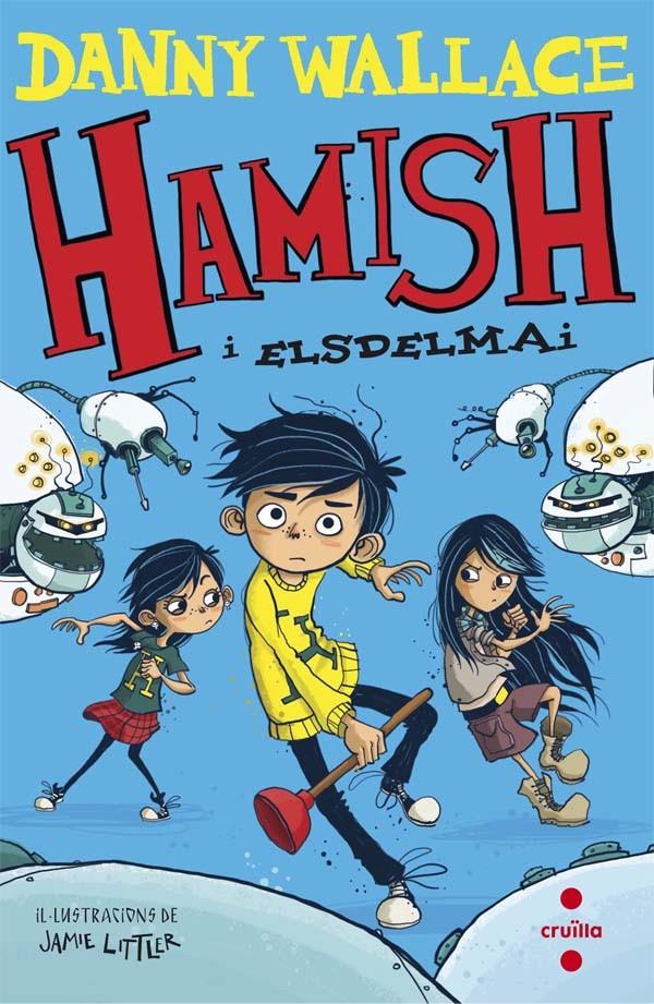 C-HAMISH I ELSDELMAI | 9788466141130 | WALLACE, DANNY | Llibreria Ombra | Llibreria online de Rubí, Barcelona | Comprar llibres en català i castellà online