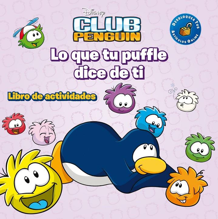 CLUB PENGUIN. LO QUE TU PUFFLE DICE DE TI LIBRO DE ACTIVIDADES | 9788499514314 | DISNEY | Llibreria Ombra | Llibreria online de Rubí, Barcelona | Comprar llibres en català i castellà online