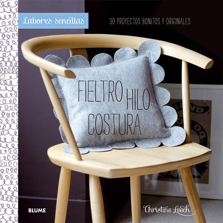 LABORES SENCILLAS. FIELTRO, HILO, COSTURA | 9788415317944 | LEECH, CHRISTINE | Llibreria Ombra | Llibreria online de Rubí, Barcelona | Comprar llibres en català i castellà online
