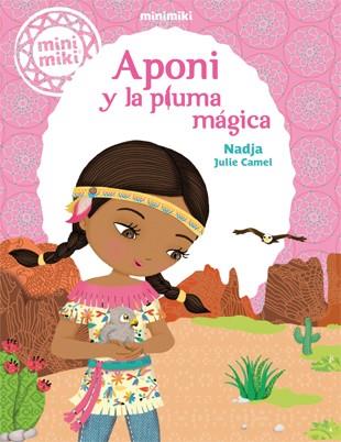 MINIMIKI 2. APONI Y LA PLUMA MÁGICA | 9788424654849 | NADJA | Llibreria Ombra | Llibreria online de Rubí, Barcelona | Comprar llibres en català i castellà online