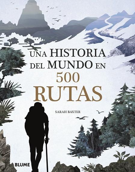 UNA HISTORIA DEL MUNDO EN 500 RUTAS | 9788417492076 | BAXTER, SARAH | Llibreria Ombra | Llibreria online de Rubí, Barcelona | Comprar llibres en català i castellà online