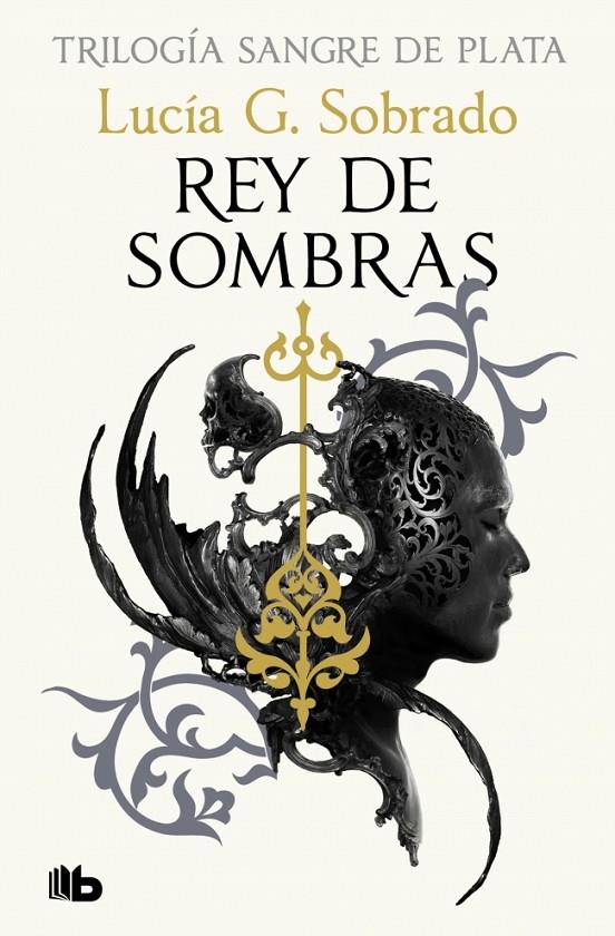 REY DE SOMBRAS (TRILOGÍA SANGRE DE PLATA 2) | 9788410381261 | G. SOBRADO, LUCÍA | Llibreria Ombra | Llibreria online de Rubí, Barcelona | Comprar llibres en català i castellà online