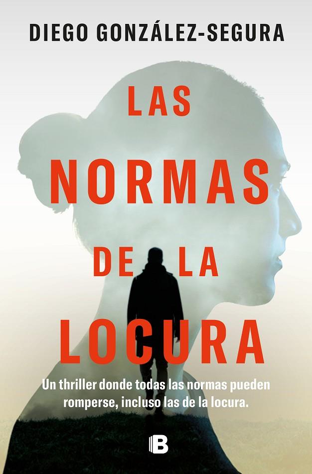 LAS NORMAS DE LA LOCURA | 9788466676236 | GONZÁLEZ-SEGURA, DIEGO | Llibreria Ombra | Llibreria online de Rubí, Barcelona | Comprar llibres en català i castellà online