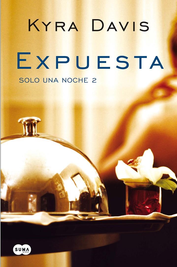 EXPUESTA 2 SOLO UNA NOCHE | 9788483655719 | KYRA DAVIS | Llibreria Ombra | Llibreria online de Rubí, Barcelona | Comprar llibres en català i castellà online