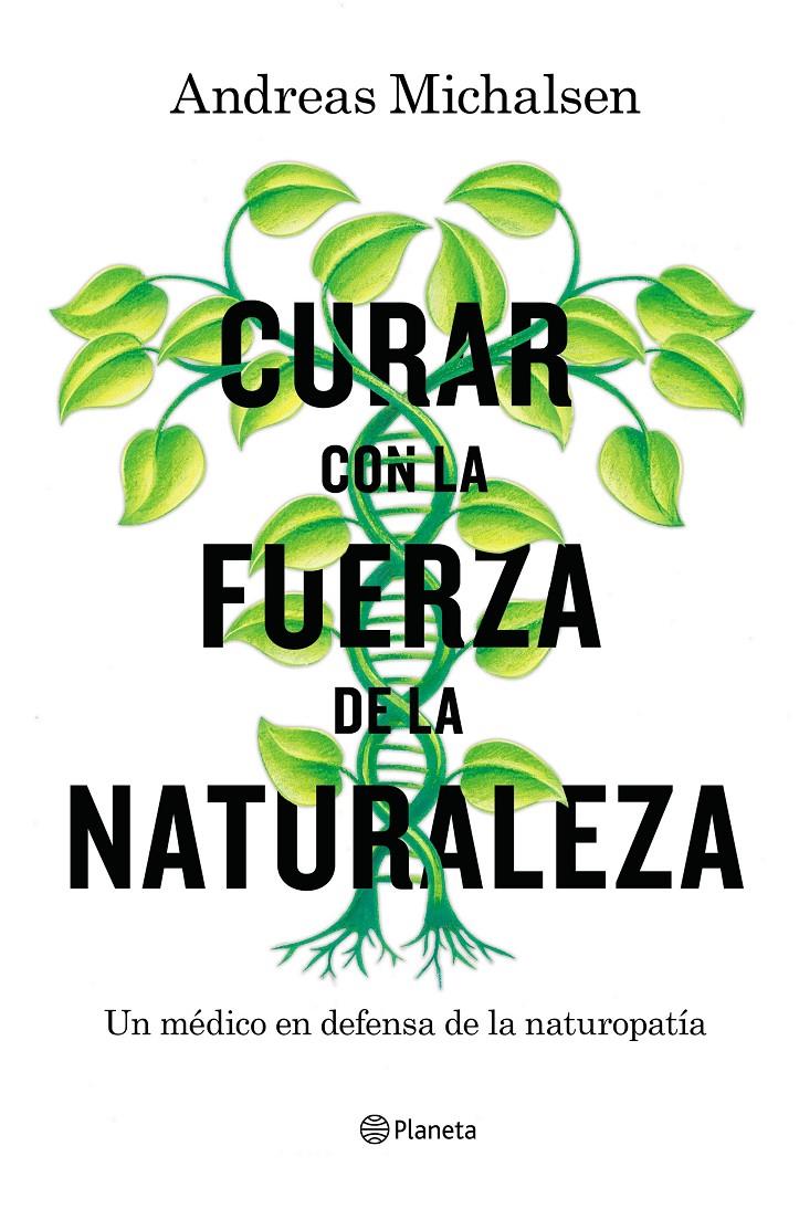 CURAR CON LA FUERZA DE LA NATURALEZA | 9788408181453 | MICHALSEN, ANDREAS/THORBRIETZ, PETRA | Llibreria Ombra | Llibreria online de Rubí, Barcelona | Comprar llibres en català i castellà online