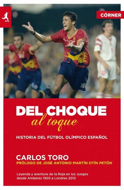 DEL CHOQUE AL TOQUE  | 9788415242291 | CARLOS TORO | Llibreria Ombra | Llibreria online de Rubí, Barcelona | Comprar llibres en català i castellà online