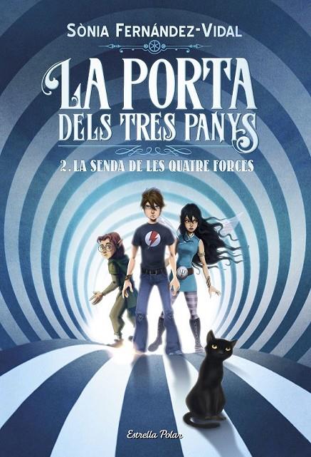 LA PORTA DELS TRES PANYS 2. LA SENDA DE LES QUATRE FORCES | 9788491375050 | FERNÁNDEZ-VIDAL, SÓNIA | Llibreria Ombra | Llibreria online de Rubí, Barcelona | Comprar llibres en català i castellà online