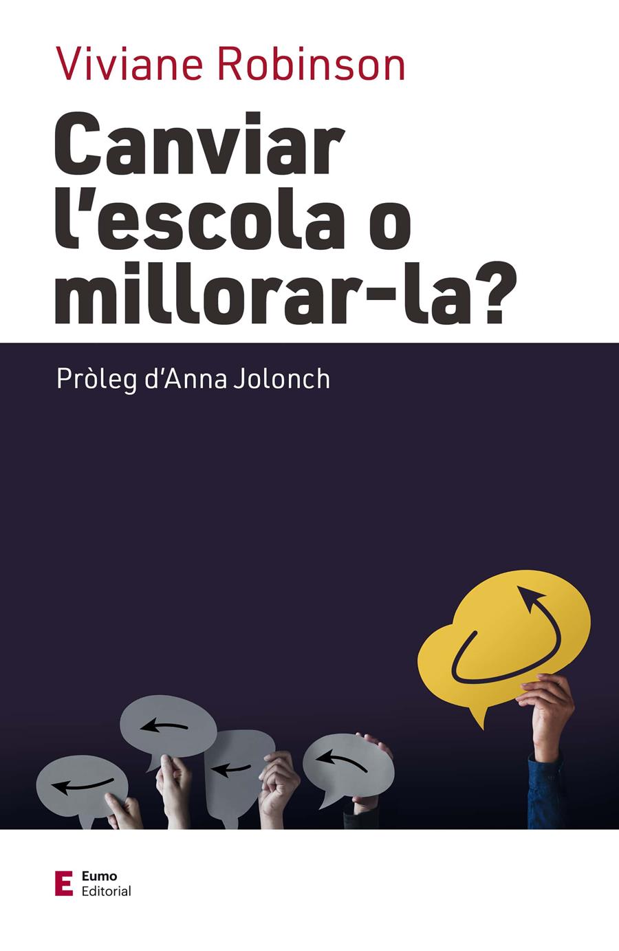 CANVIAR L'ESCOLA O MILLORAR-LA? | 9788497667647 | ROBINSON, VIVIANE | Llibreria Ombra | Llibreria online de Rubí, Barcelona | Comprar llibres en català i castellà online