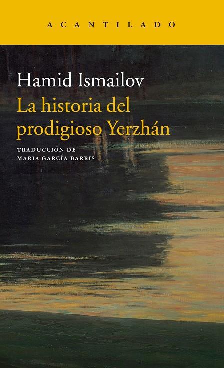 LA HISTORIA DEL PRODIGIOSO YERZHA´N / EL LAGO MUERTO | 9788417346300 | ISMAILOV, HAMID | Llibreria Ombra | Llibreria online de Rubí, Barcelona | Comprar llibres en català i castellà online