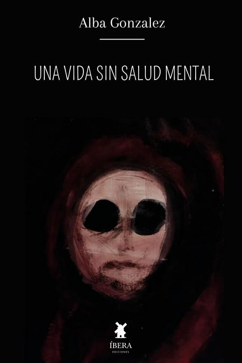 UNA VIDA SIN SALUD MENTAL | 9789893731505 | ALBA GONZALEZ | Llibreria Ombra | Llibreria online de Rubí, Barcelona | Comprar llibres en català i castellà online