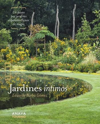 JARDINES ÍNTIMOS | 9788491587385 | BARBA GÓMEZ, EDUARDO | Llibreria Ombra | Llibreria online de Rubí, Barcelona | Comprar llibres en català i castellà online