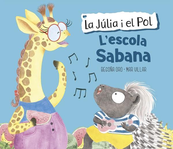 L'ESCOLA SABANA (LA JÚLIA I EL POL. ÀLBUM IL·LUSTRAT) | 9788448854423 | ORO, BEGOÑA/VILLAR, MAR | Llibreria Ombra | Llibreria online de Rubí, Barcelona | Comprar llibres en català i castellà online