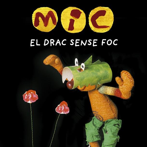 MIC. EL DRAC SENSE FOC | 9788424666538 | DIVERSOS | Llibreria Ombra | Llibreria online de Rubí, Barcelona | Comprar llibres en català i castellà online