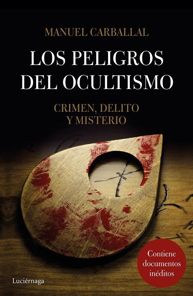LOS PELIGROS DEL OCULTISMO | 9788416694570 | MANUEL CARBALLAL | Llibreria Ombra | Llibreria online de Rubí, Barcelona | Comprar llibres en català i castellà online