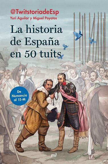 LA HISTORIA DE ESPAÑA EN 50 TUITS | 9788427046474 | AGUILAR SANZ, YURI/POYATOS HERNÁNDEZ, MIGUEL | Llibreria Ombra | Llibreria online de Rubí, Barcelona | Comprar llibres en català i castellà online