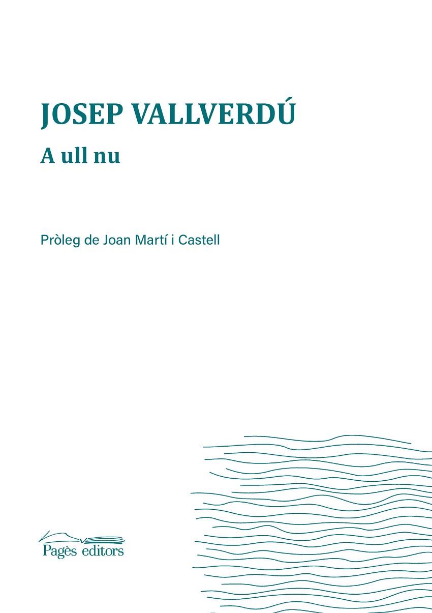 A ULL NU | 9788413030067 | VALLVERDÚ AIXALÀ, JOSEP | Llibreria Ombra | Llibreria online de Rubí, Barcelona | Comprar llibres en català i castellà online