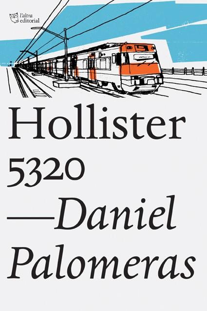 HOLLISTER 5320 | 9788494348167 | PALOMERAS CASADEJÚS, DANIEL | Llibreria Ombra | Llibreria online de Rubí, Barcelona | Comprar llibres en català i castellà online