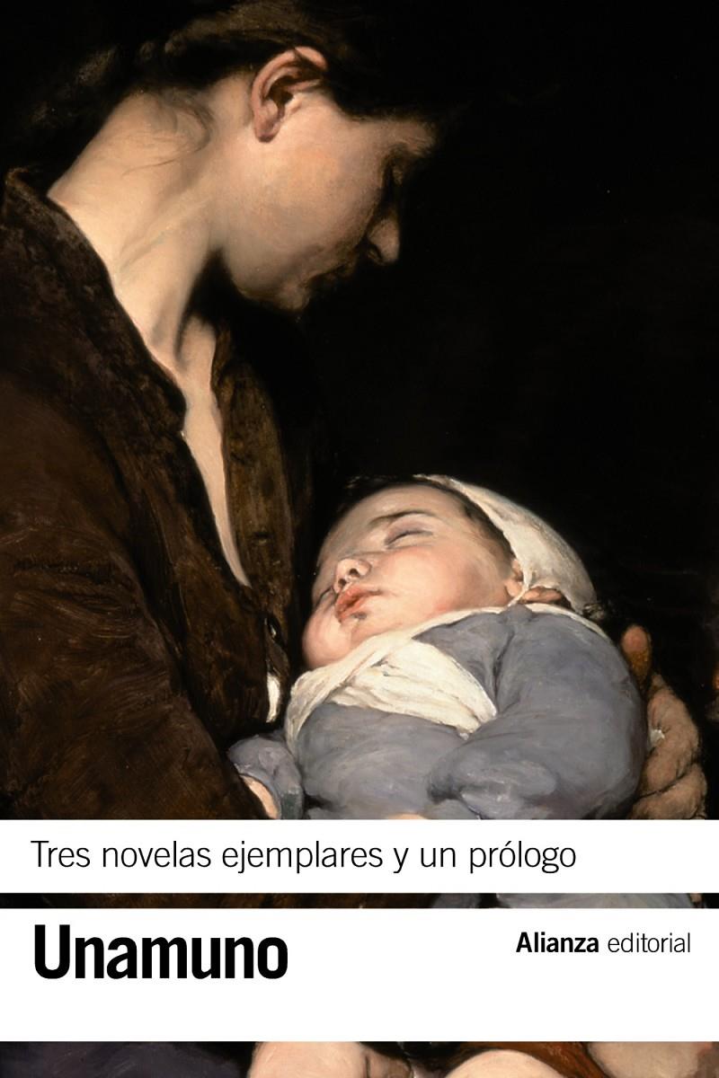 TRES NOVELAS EJEMPLARES Y UN PRÓLOGO | 9788491040705 | UNAMUNO, MIGUEL DE | Llibreria Ombra | Llibreria online de Rubí, Barcelona | Comprar llibres en català i castellà online