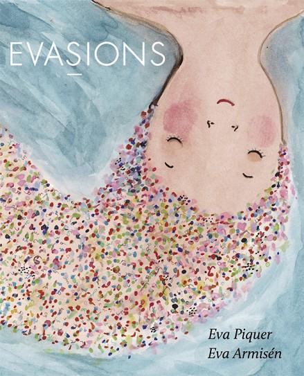 EVASIONS | 9788416670512 | PIQUER, EVA | Llibreria Ombra | Llibreria online de Rubí, Barcelona | Comprar llibres en català i castellà online