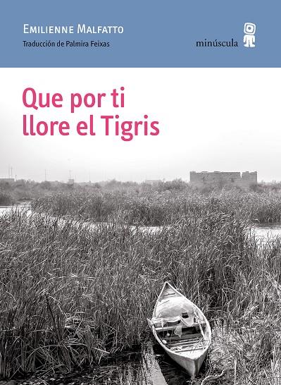 QUE POR TI LLORE EL TIGRIS | 9788412505351 | EMILIENNE, MALFATTO | Llibreria Ombra | Llibreria online de Rubí, Barcelona | Comprar llibres en català i castellà online