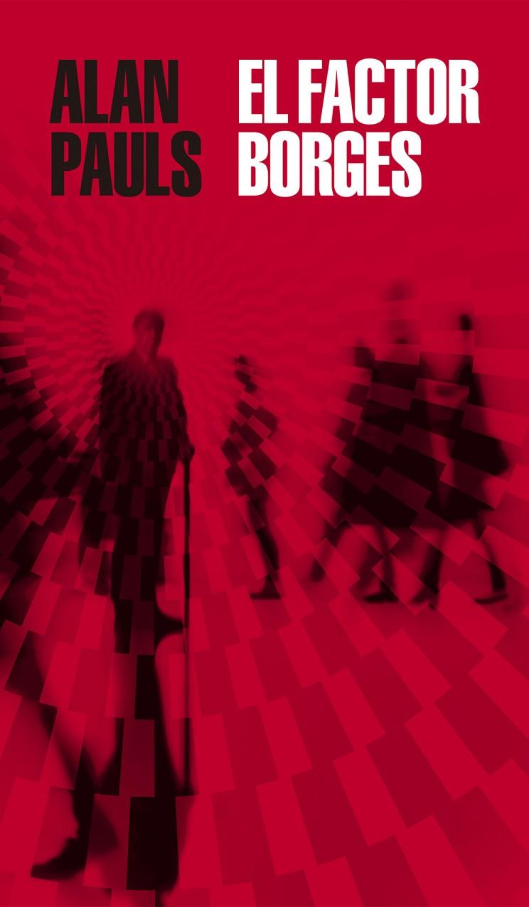EL FACTOR BORGES | 9788439736479 | PAULS, ALAN | Llibreria Ombra | Llibreria online de Rubí, Barcelona | Comprar llibres en català i castellà online