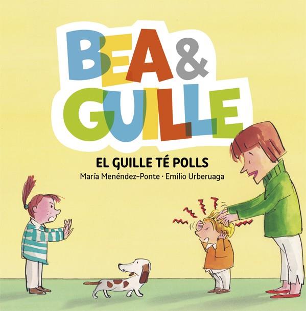 BEA &amp;AMP;AMP; GUILLE 5. EL GUILLE TÉ POLLS | 9788424662653 | Llibreria Ombra | Llibreria online de Rubí, Barcelona | Comprar llibres en català i castellà online