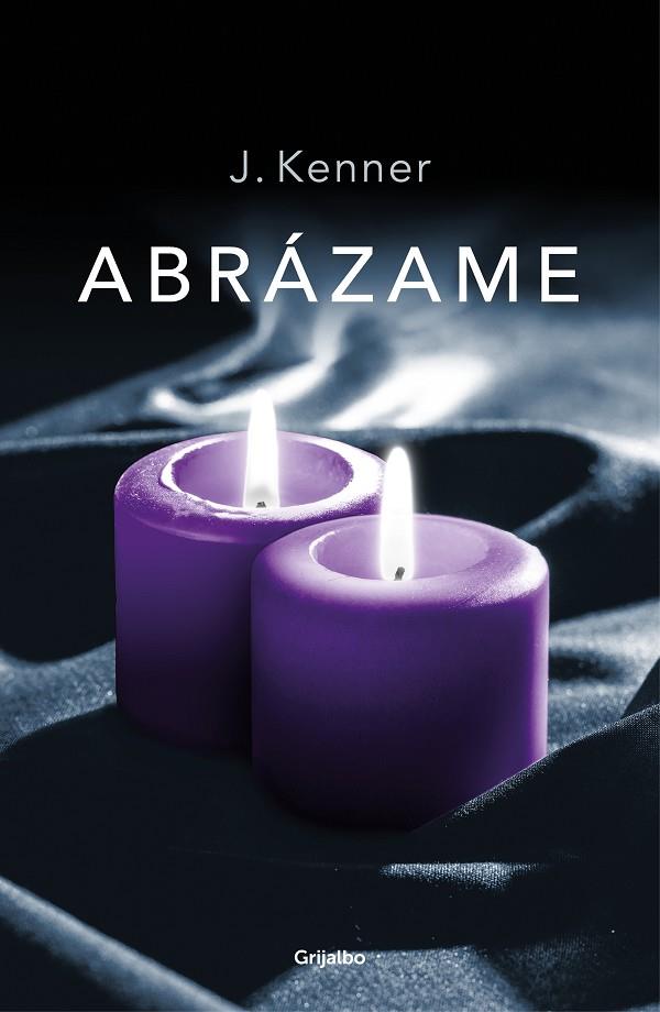 ABRÁZAME (TRILOGÍA STARK 7) | 9788425357183 | KENNER, J. | Llibreria Ombra | Llibreria online de Rubí, Barcelona | Comprar llibres en català i castellà online