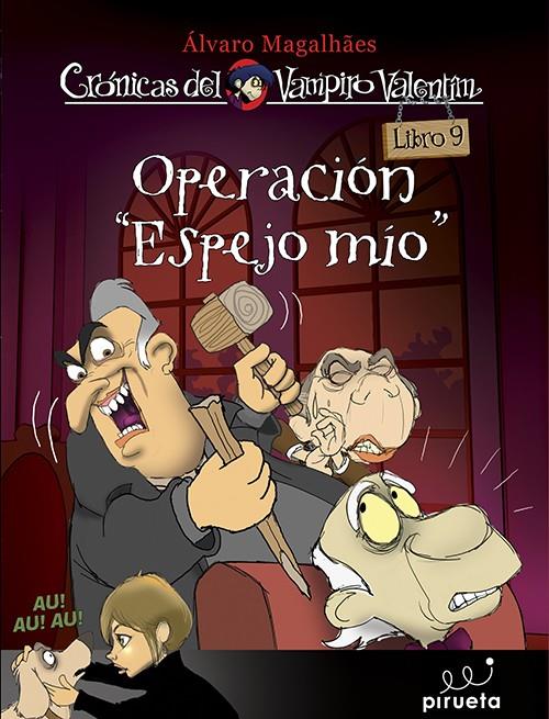 VAMPIRO VALENTÍN 9. OPERACIÓN ESPEJO MÍO | 9788415235675 | MAGALHAES, ÁLVARO | Llibreria Ombra | Llibreria online de Rubí, Barcelona | Comprar llibres en català i castellà online