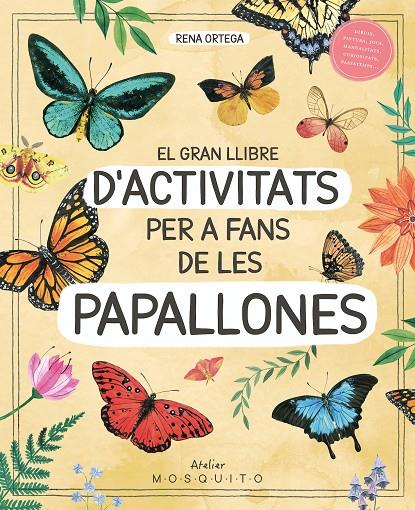 EL GRAN LLIBRE D'ACTIVITATS PER A FANS DE LES PAPALLONES | 9788419095633 | ORTEGA, RENA | Llibreria Ombra | Llibreria online de Rubí, Barcelona | Comprar llibres en català i castellà online