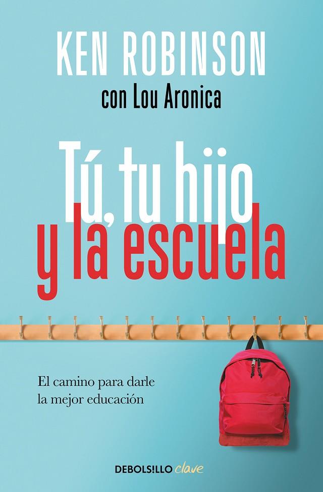 TÚ, TU HIJO Y LA ESCUELA | 9788466347303 | ROBINSON, SIR KEN | Llibreria Ombra | Llibreria online de Rubí, Barcelona | Comprar llibres en català i castellà online