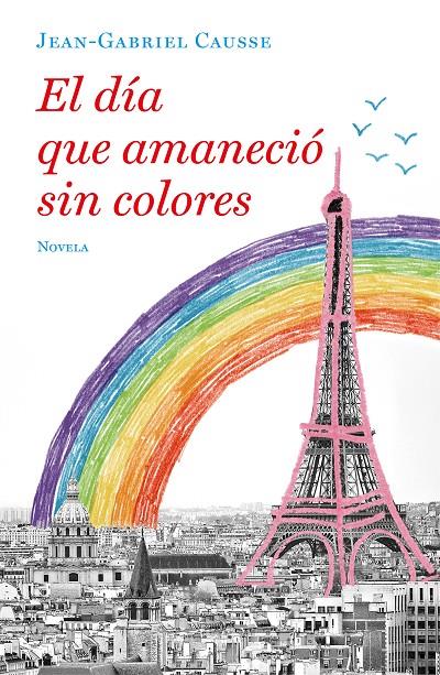 EL DÍA QUE AMANECIÓ SIN COLORES | 9788425357251 | CAUSSE, JEAN-GABRIEL | Llibreria Ombra | Llibreria online de Rubí, Barcelona | Comprar llibres en català i castellà online