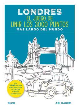 LONDRES. EL JUEGO DE UNIR LOS 3000 PUNTOS MÁS LARGO DEL MUNDO | 9788498019322 | DAKER, ABI | Llibreria Ombra | Llibreria online de Rubí, Barcelona | Comprar llibres en català i castellà online