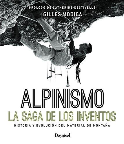 ALPINISMO, LA SAGA DE LOS INVENTOS | 9788498293692 | MODICA, GILLES | Llibreria Ombra | Llibreria online de Rubí, Barcelona | Comprar llibres en català i castellà online