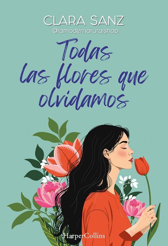 TODAS LAS FLORES QUE OLVIDAMOS | 9788410641808 | CLARA SANZ | Llibreria Ombra | Llibreria online de Rubí, Barcelona | Comprar llibres en català i castellà online