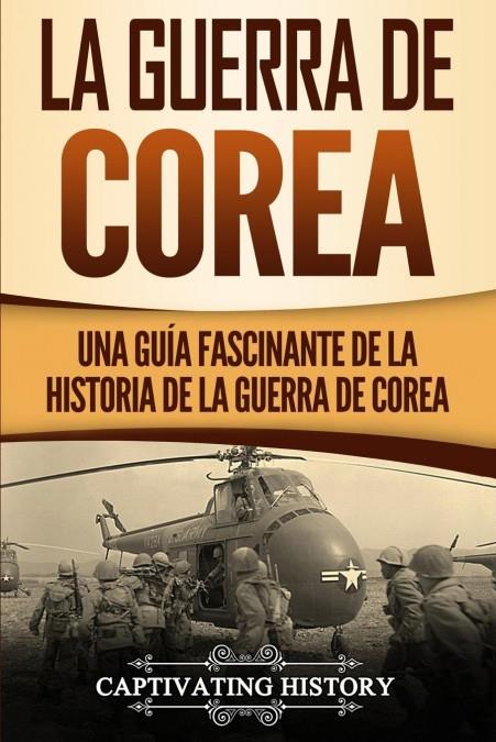 LA GUERRA DE COREA | 9781950922376 | HISTORY, CAPTIVATING | Llibreria Ombra | Llibreria online de Rubí, Barcelona | Comprar llibres en català i castellà online