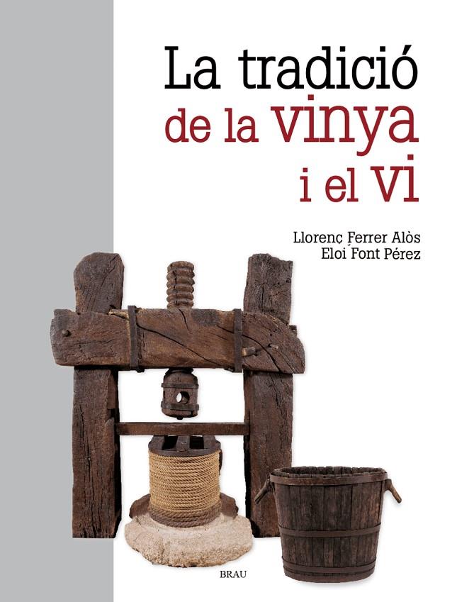 LA TRADICIÓ DE LA VINYA I EL VI | 9791387701079 | FERRER ALOS, LLORENÇ / FONT PÉREZ, ELOI | Llibreria Ombra | Llibreria online de Rubí, Barcelona | Comprar llibres en català i castellà online