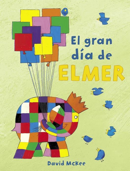 EL GRAN DÍA DE ELMER (ELMER) | 9788448851897 | MCKEE, DAVID | Llibreria Ombra | Llibreria online de Rubí, Barcelona | Comprar llibres en català i castellà online