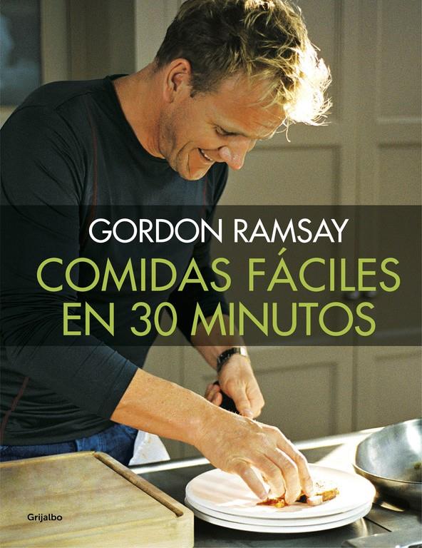 COMIDAS FÁCILES EN 30 MINUTOS | 9788416449538 | RAMSAY, GORDON | Llibreria Ombra | Llibreria online de Rubí, Barcelona | Comprar llibres en català i castellà online