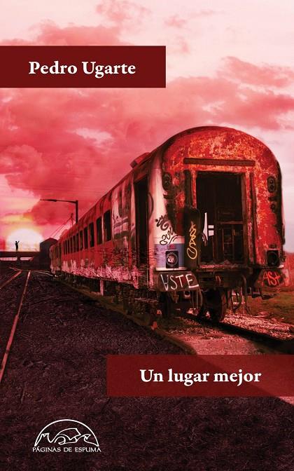 UN LUGAR MEJOR | 9788483933602 | , PEDRO UGARTE | Llibreria Ombra | Llibreria online de Rubí, Barcelona | Comprar llibres en català i castellà online