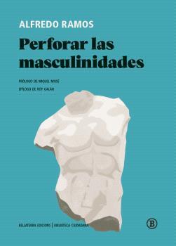 PERFORAR LAS MASCULINIDADES | 9788419160379 | RAMOS PÉREZ, ALFREDO | Llibreria Ombra | Llibreria online de Rubí, Barcelona | Comprar llibres en català i castellà online