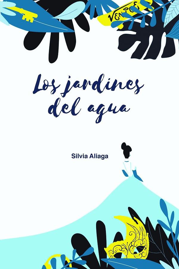 LOS JARDINES DEL AGUA | 9788418354625 | ALIAGA, SILVIA | Llibreria Ombra | Llibreria online de Rubí, Barcelona | Comprar llibres en català i castellà online