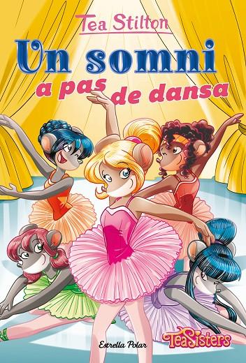 UN SOMNI A PAS DE DANSA | 9788413890746 | STILTON, TEA | Llibreria Ombra | Llibreria online de Rubí, Barcelona | Comprar llibres en català i castellà online
