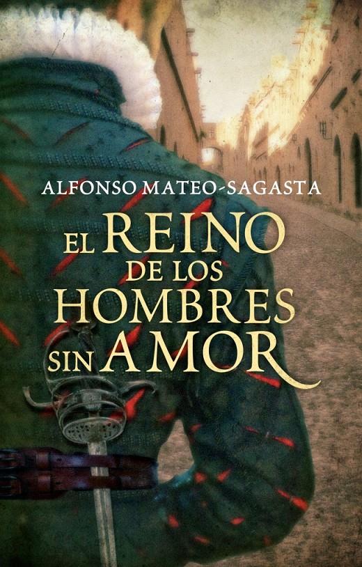 EL REINO DE LOS HOMBRES SIN AMOR | 9788425351556 | MATEO-SAGASTA,ALFONSO | Llibreria Ombra | Llibreria online de Rubí, Barcelona | Comprar llibres en català i castellà online
