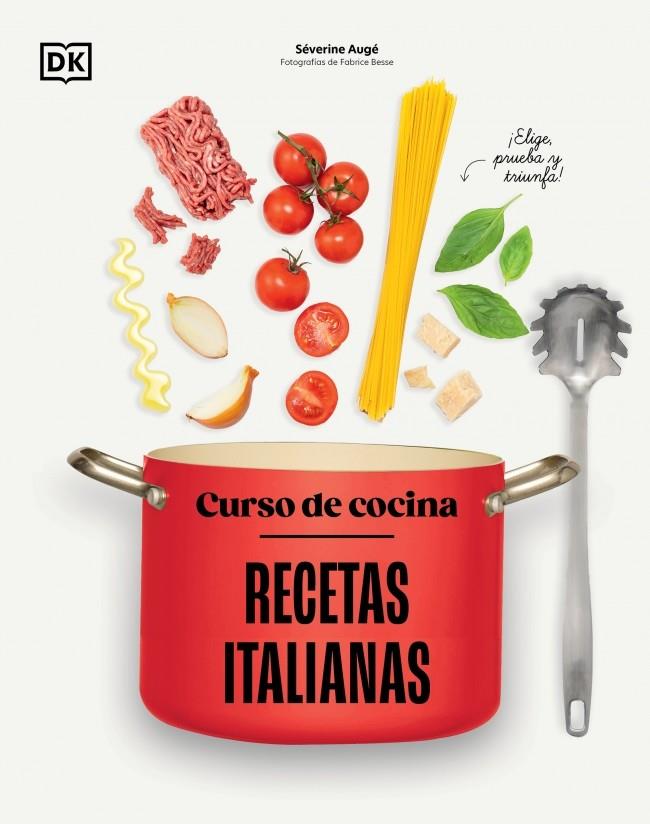 CURSO DE COCINA: RECETAS ITALIANAS | 9780241831397 | AUGÉ, SÉVERINE | Llibreria Ombra | Llibreria online de Rubí, Barcelona | Comprar llibres en català i castellà online
