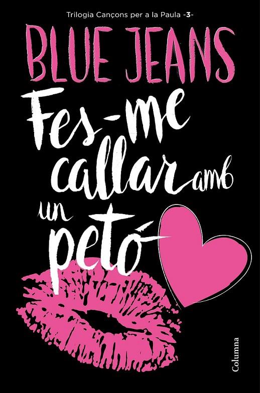 FES-ME CALLAR AMB UN PETÓ | 9788466421478 | BLUE JEANS | Llibreria Ombra | Llibreria online de Rubí, Barcelona | Comprar llibres en català i castellà online