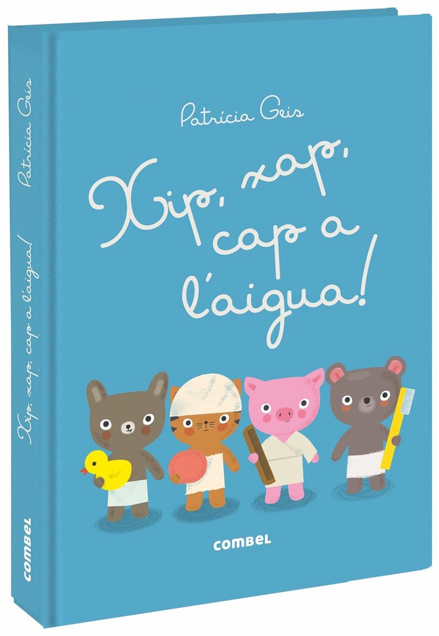 XIP, XAP, CAP A L'AIGUA! | 9788491012573 | GEIS CONTI, PATRICIA | Llibreria Ombra | Llibreria online de Rubí, Barcelona | Comprar llibres en català i castellà online