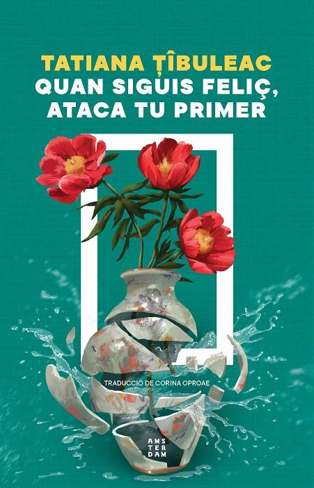 QUAN SIGUIS FELIÇ, ATACA TU PRIMER | 9788419960559 | TIBULEAC, TATIANA | Llibreria Ombra | Llibreria online de Rubí, Barcelona | Comprar llibres en català i castellà online