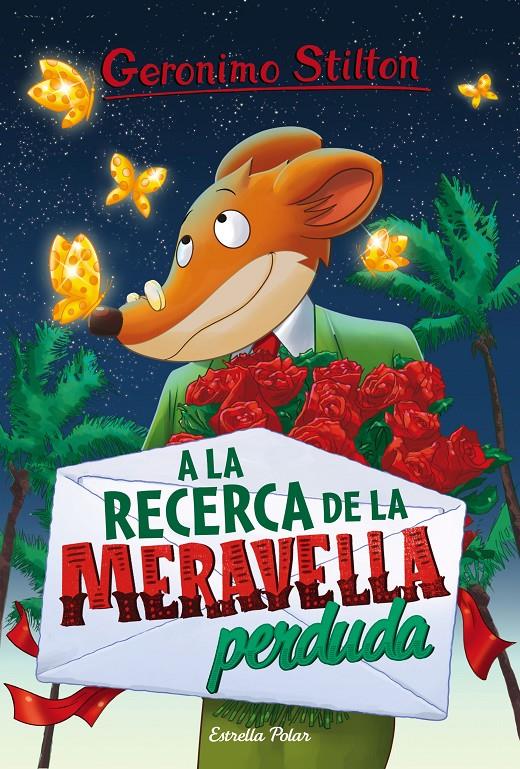 A LA RECERCA DE LA MERAVELLA PERDUDA | 9788491371533 | GERONIMO STILTON | Llibreria Ombra | Llibreria online de Rubí, Barcelona | Comprar llibres en català i castellà online