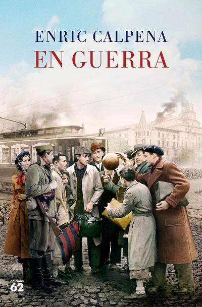 EN GUERRA | 9788429780932 | CALPENA, ENRIC | Llibreria Ombra | Llibreria online de Rubí, Barcelona | Comprar llibres en català i castellà online