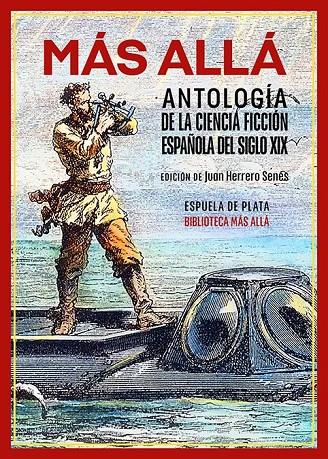 MÁS ALLÁ. ANTOLOGÍA DE LA CIENCIA FICCIÓN ESPAÑOLA DEL SIGLO XIX | 9788419877680 | Llibreria Ombra | Llibreria online de Rubí, Barcelona | Comprar llibres en català i castellà online